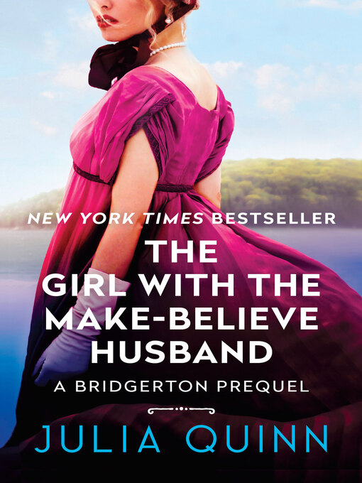 Title details for The Girl With the Make-Believe Husband by Julia Quinn - Wait list